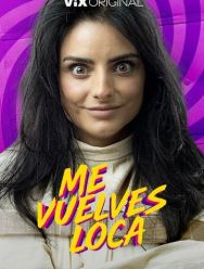 Me vuelves loca