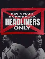 Kevin Hart & Chris Rock: Headliners Only