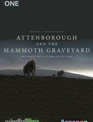 Attenborough and the Mammoth Graveyard