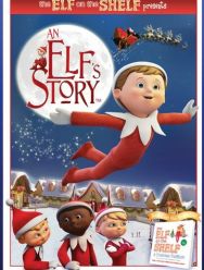 An Elf's Story: The Elf on the Shelf